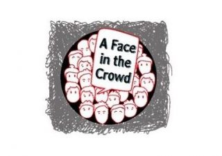 Image shown: A Face in the Crowd